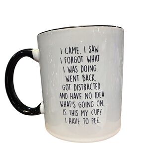 Funny Quote Coffee Mug – Black & White – 14.7 oz